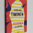 Karoliina Timonen : Kesäinen illuusioni - pikkukuva 1