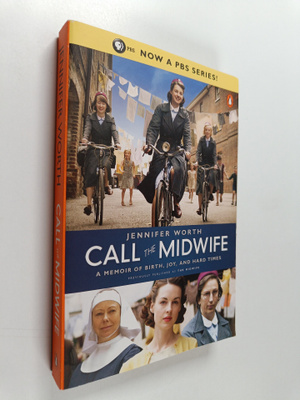 Jennifer Worth : Call the midwife : a memoir of birth, jo...