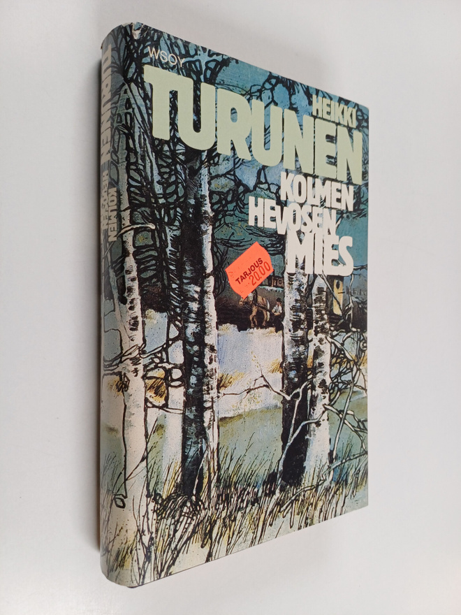 Heikki Turunen : Kolmen hevosen mies