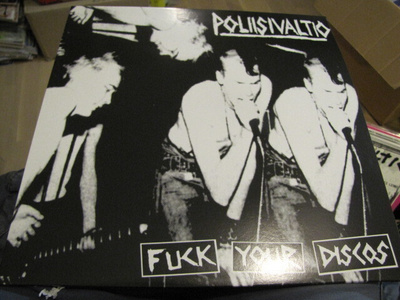 Poliisivaltio Fuck your discos lp uusi liite