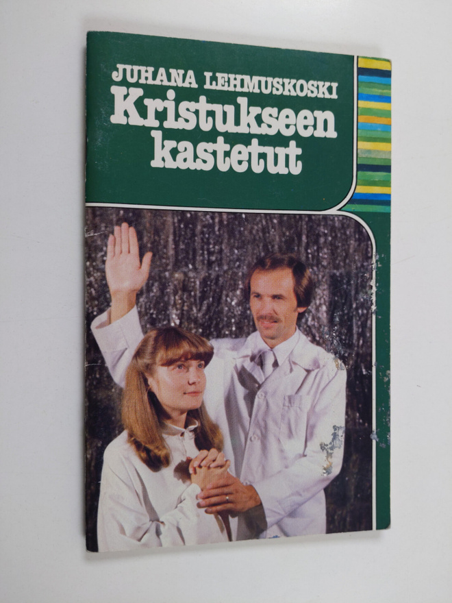 Juhana Lehmuskoski : Kristukseen kastetut