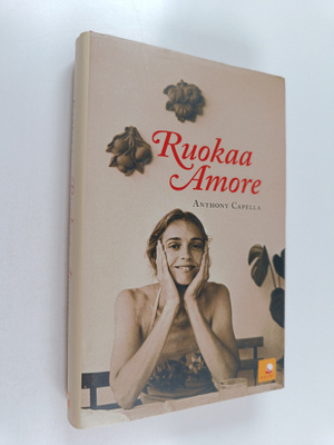 Anthony Capella : Ruokaa amore