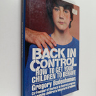 Gregory Bodenhamer : Back in Control - How to Get Your Ch... - pikkukuva 1