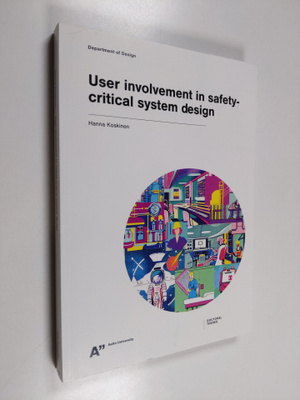 Hanna Koskinen : Use involvement in safety-critical syste...