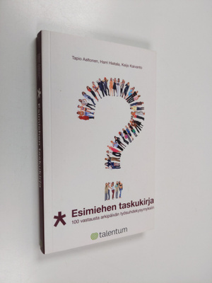 Keijo Kaivanto ym. : Esimiehen taskukirja : 100 vastausta...
