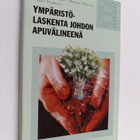 Risto Mätäsaho : Ympäristölaskenta johdon työvälineenä - pikkukuva 1