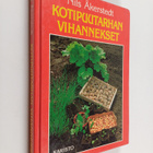 Nils Åkerstedt : Kotipuutarhan vihannekset : luonnonmukai... - pikkukuva 1