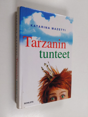 Katarina Mazetti : Tarzanin tunteet