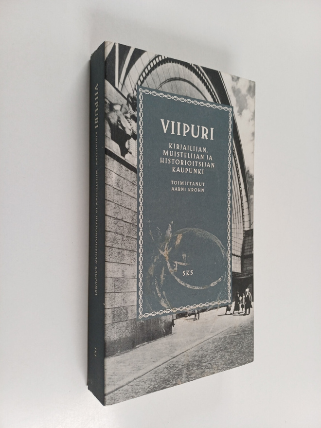 Aarni (toim.) Krohn : Viipuri : kirjailijan, muistelijan ...