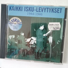 CD KAIKKI ISKU-LEVYTYKSET 1944-1946  ( Sis.postikulut ) - pikkukuva 1