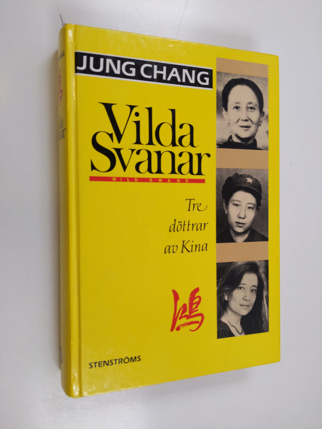 Jung Chang : Vilda svanar - tre döttrar av Kina
