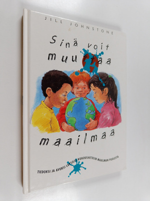 Jill Johnstone : Sinä voit muuttaa maailmaa