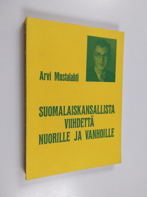 Arvi Mustalahti : Suomalaiskansallista viihdettä nuorille...