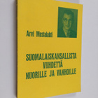 Arvi Mustalahti : Suomalaiskansallista viihdettä nuorille... - pikkukuva 1