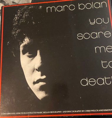 Marc Bolan: You Scare Me To Death LP