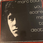 Marc Bolan: You Scare Me To Death LP - pikkukuva 1