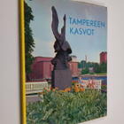 E. M. Staf : Tampereen kasvot : kuvateos sinisten järvien... - pikkukuva 1