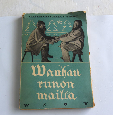 Wanhojen runojen mailta kirja 1935 WSOY