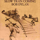 BOB DYLAN :: SLOW TRAIN COMING :: VINYYLI LP   1979 - pikkukuva 1