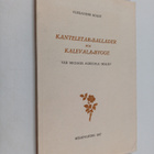 Alexander Boldt : Kanteletar-ballader och Kalevala-bygge ... - pikkukuva 1