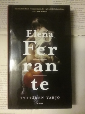 Elena Ferrante - Tyttären varjo (sid.)