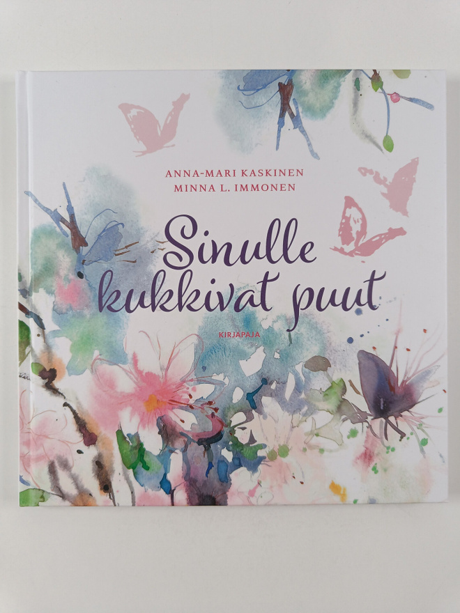 Anna-Mari Kaskinen : Sinulle kukkivat puut