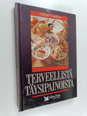 Mia (toim.) Paakkanen : Terveellistä täysipainoista