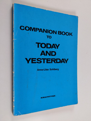 Anna-Liisa Sohlberg : Companion book to Today and yesterd...