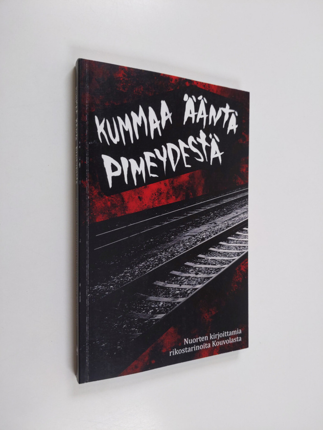 Kummaa ääntä pimeydestä : nuorten kirjoittamia rikostarin...