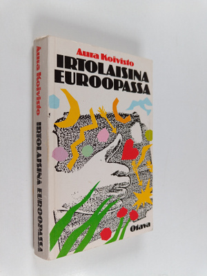 Aura Koivisto : Irtolaisina Euroopassa