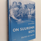Ville Jalovaara : On suurempi koti : Martat 120 vuotta - pikkukuva 1