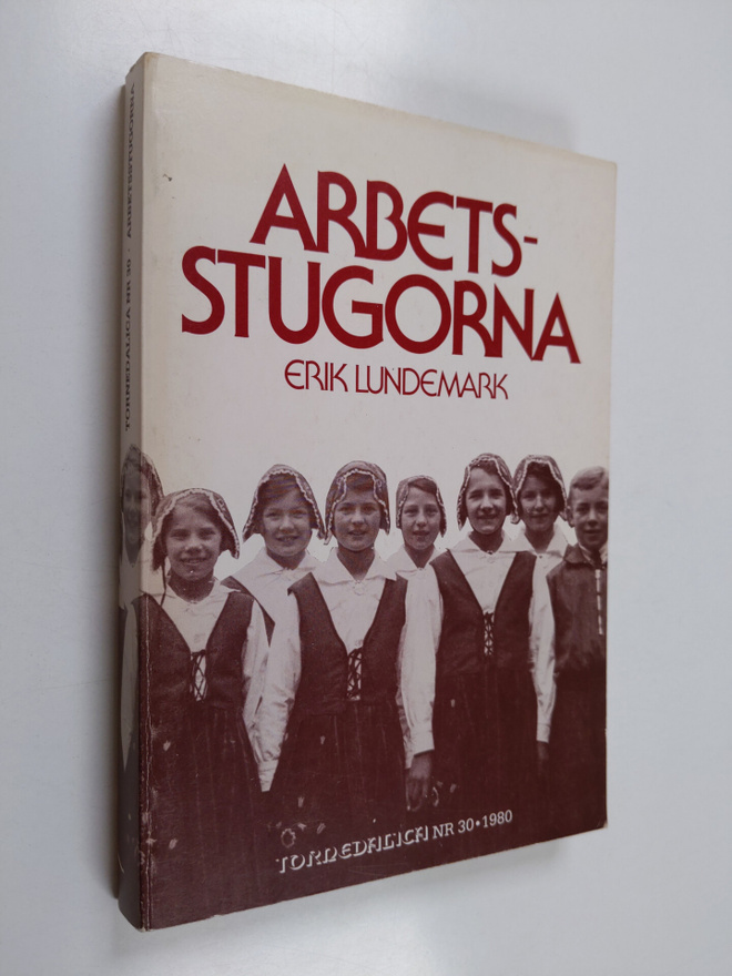 Erik Lundemark : Arbetsstugorna - Tornedaliga nr. 30/1980