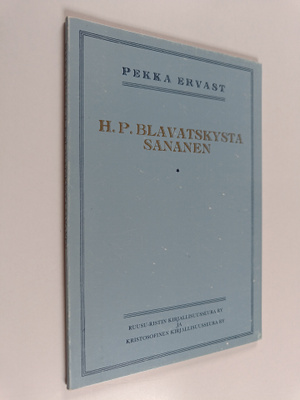 Pekka Ervast : H. P. Blavatskysta sananen