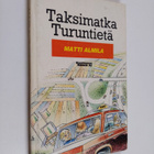 Matti Almila : Taksimatka Turuntiellä - pikkukuva 1