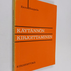 Eero Haapala : Käytännön kirjoittaminen : ohjeita, näytte... - pikkukuva 1