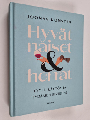 Joonas Konstig : Hyvät naiset ja herrat : Tyyli, käytös j...
