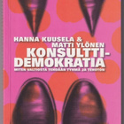 Hanna Kuusela: Konsulttidemokratia - pikkukuva 1