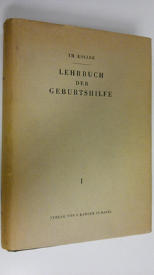 Th. Koller : Lehrbuch der geburtshilfe und gynäkologie Ba...