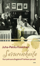 Koskinen: SAVURENKAITA Kun patruuna Bogdanoff tehtaan...