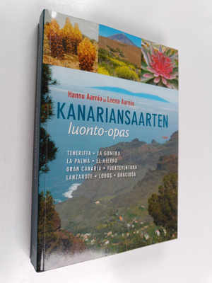 Hannu Aarnio ym. : Kanariansaarten luonto-opas