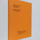 Ethnologia Fennica :; Finnish studies in ethnology, Vol. ... - pikkukuva 1