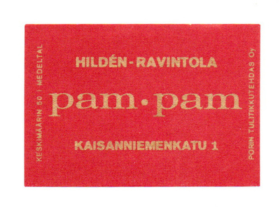 Porin Tulitikkutehdas HILDEN-RAVINTOLA pam-pam Kaisaniemenka