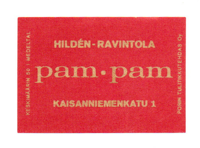 Porin Tulitikkutehdas HILDEN_RAVINTOLA pam-pam Kaisaniemenka