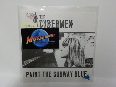 THE CYBERMEN - PAINT THE SUBWAY BLUE EX+/EX+ 7"