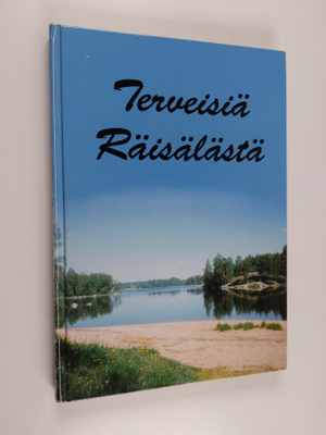 Terveisiä Räisälästä : kirkonkylän koulupiirin muistoja