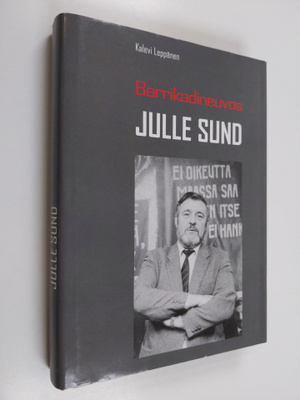 Kalevi Leppänen : Barrikadineuvos Julle Sund