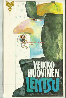 VEIKKO HUOVINEN: Lentsu, ks. ESITTELY, KLASSIKKO