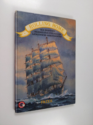 Shanty-Singers : Rolling home : sea shanties = merimieste...