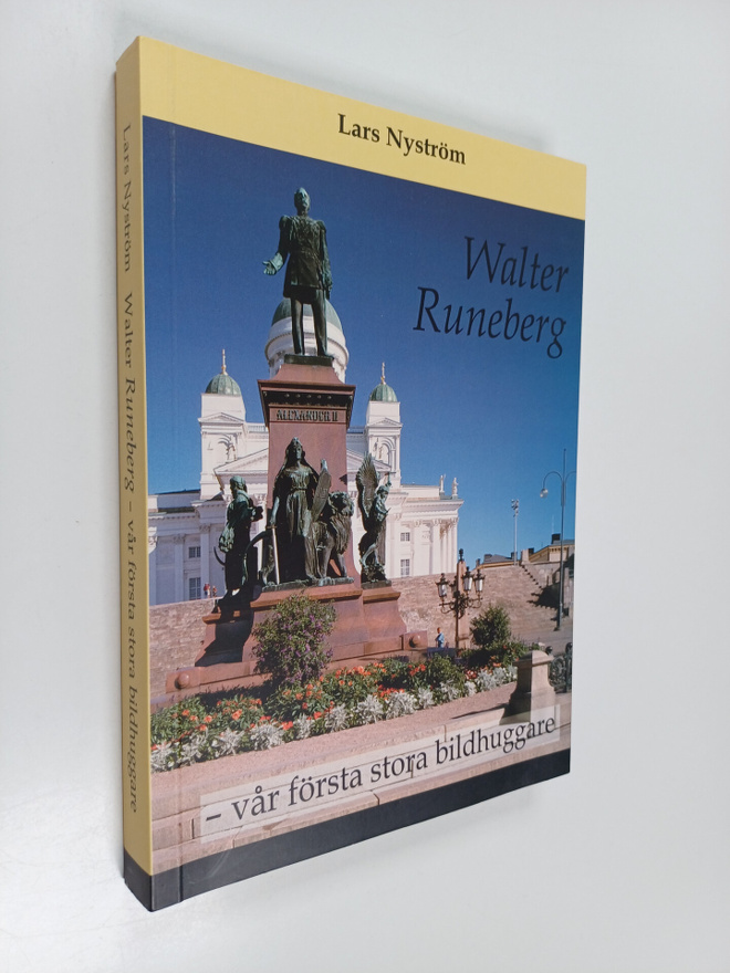 Lars Nyström : Walter Runeberg : vår första stora bildhug...