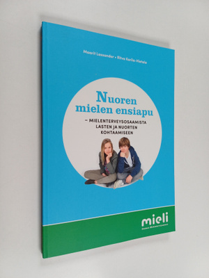 Maarit Lassander ym. : Nuoren mielen ensiapu : mielenterv...